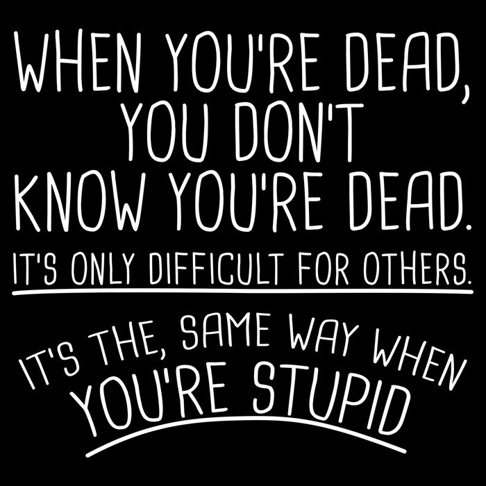 When You're Dead Funny Stupid Saying Zip Tote Bag
