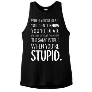 When You're Stupid Funny Statement Ladies PosiCharge Tri-Blend Wicking Tank