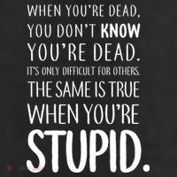 When You're Stupid Funny Statement 11oz C Handle Ceramic Mug