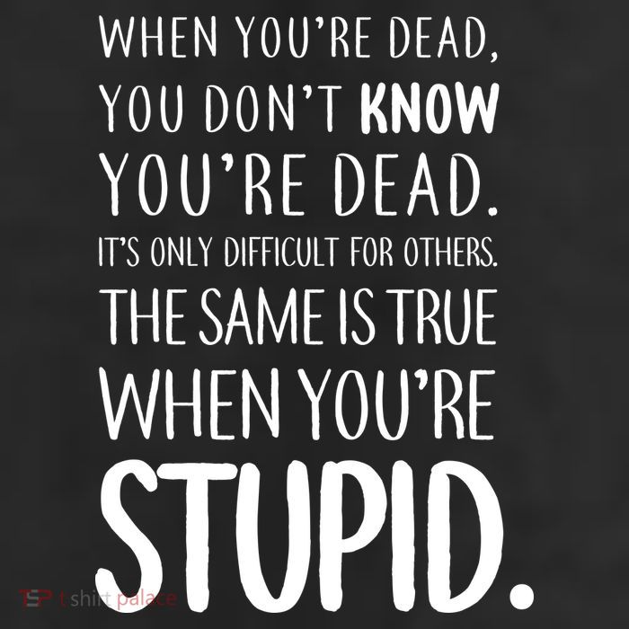 When You're Stupid Funny Statement 11oz C Handle Ceramic Mug