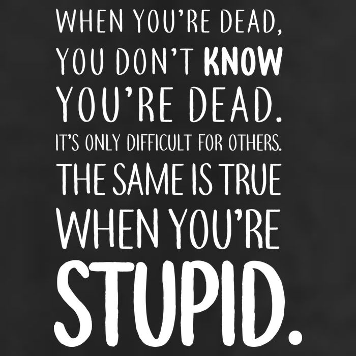 When You're Stupid Funny Statement 12oz Stainless Steel Coffee Mug