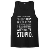 When You're Stupid Funny Statement PosiCharge Competitor Tank