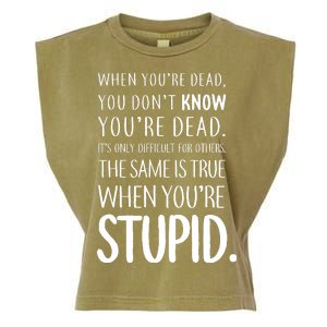 When You're Stupid Funny Statement Garment-Dyed Women's Muscle Tee