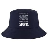 When You're Stupid Funny Statement Cool Comfort Performance Bucket Hat
