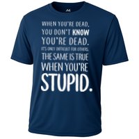When You're Stupid Funny Statement Performance Shirt