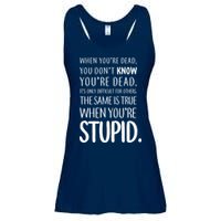 When You're Stupid Funny Statement Ladies Essential Flowy Tank