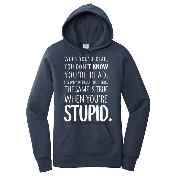 When You're Stupid Funny Statement Women's Pullover Hoodie
