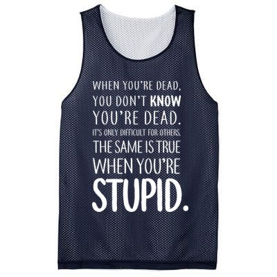 When You're Stupid Funny Statement Mesh Reversible Basketball Jersey Tank