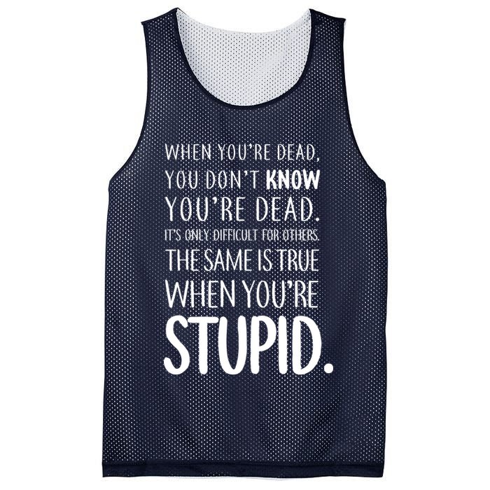 When You're Stupid Funny Statement Mesh Reversible Basketball Jersey Tank