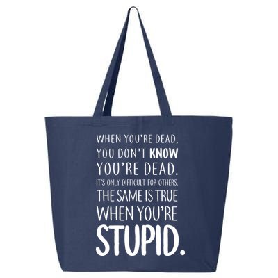 When You're Stupid Funny Statement 25L Jumbo Tote