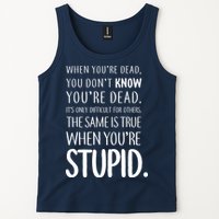 When You're Stupid Funny Statement Tank Top