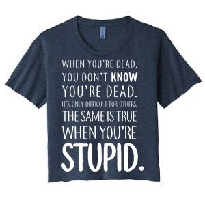 When You're Stupid Funny Statement Women's Crop Top Tee