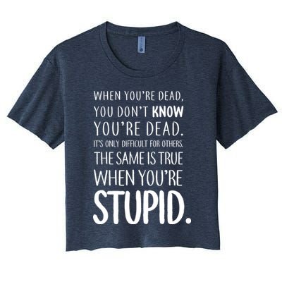When You're Stupid Funny Statement Crop Top