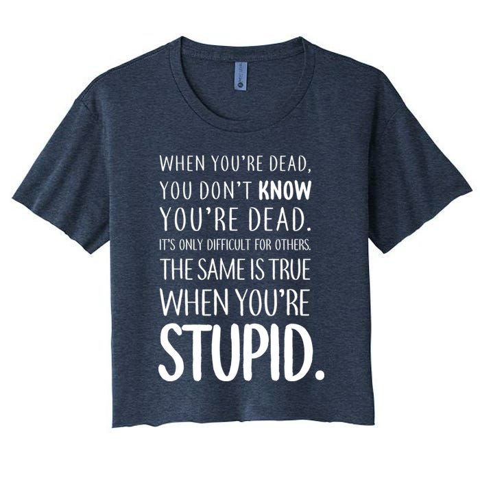When You're Stupid Funny Statement Crop Top