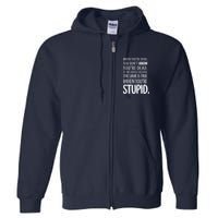 When You're Stupid Funny Statement Full Zip Hoodie