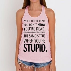 When You're Stupid Funny Statement Women's Knotted Racerback Tank