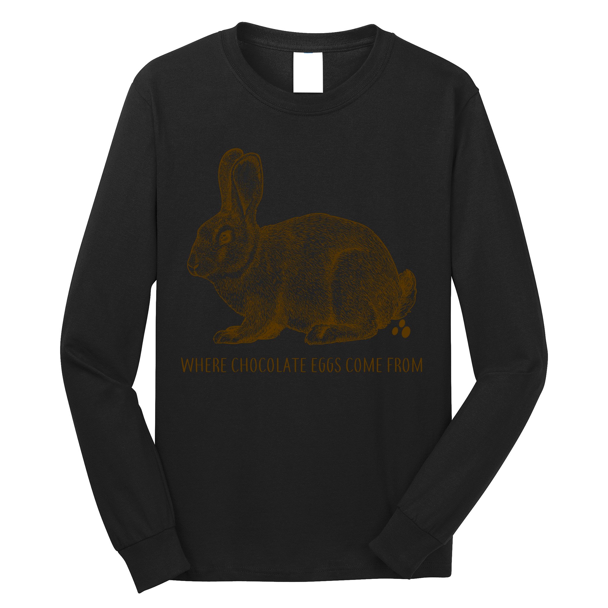 Where Chocolate Eggs Come From Long Sleeve Shirt