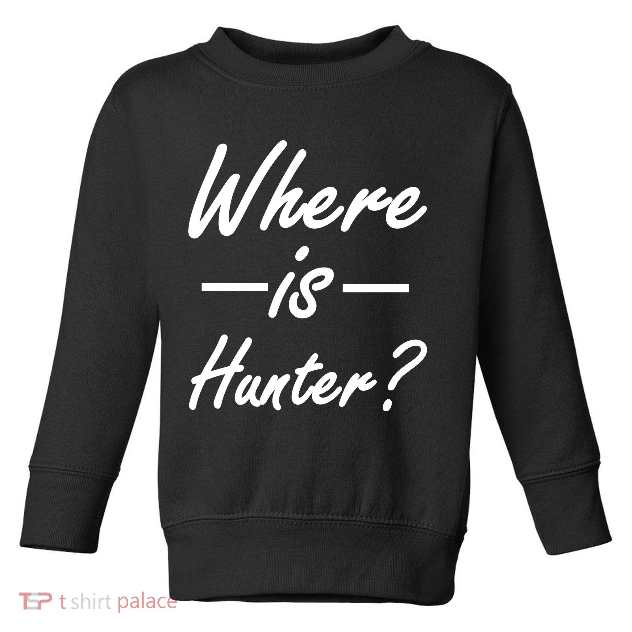 Where Is Hunter Toddler Sweatshirt