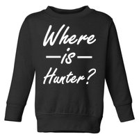 Where Is Hunter Toddler Sweatshirt