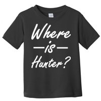 Where Is Hunter Toddler T-Shirt