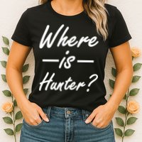 Where Is Hunter Womens T-Shirt