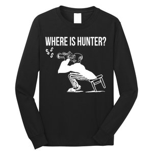 Where Is Hunter Political Humor Pro Trump Long Sleeve Shirt