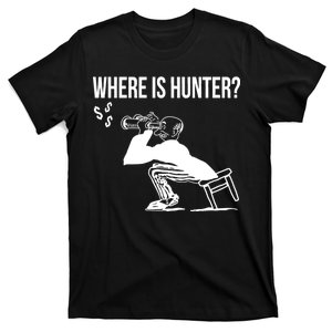 Where Is Hunter Political Humor Pro Trump T-Shirt