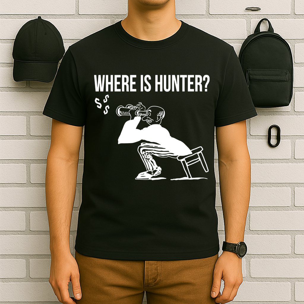 Where Is Hunter Political Humor Pro Trump T-Shirt