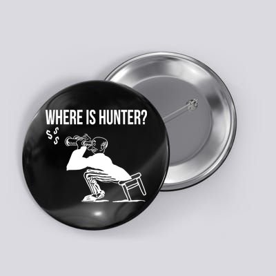 Where Is Hunter Political Humor Pro Trump Button