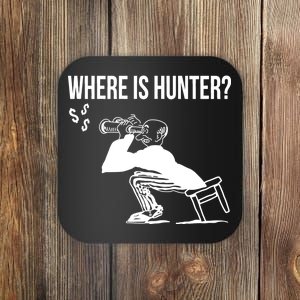 Where Is Hunter Political Humor Pro Trump Coaster