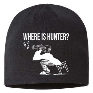 Where Is Hunter Political Humor Pro Trump Sustainable Beanie