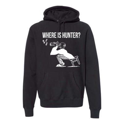 Where Is Hunter Political Humor Pro Trump Premium Hoodie