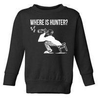 Where Is Hunter Political Humor Pro Trump Toddler Sweatshirt