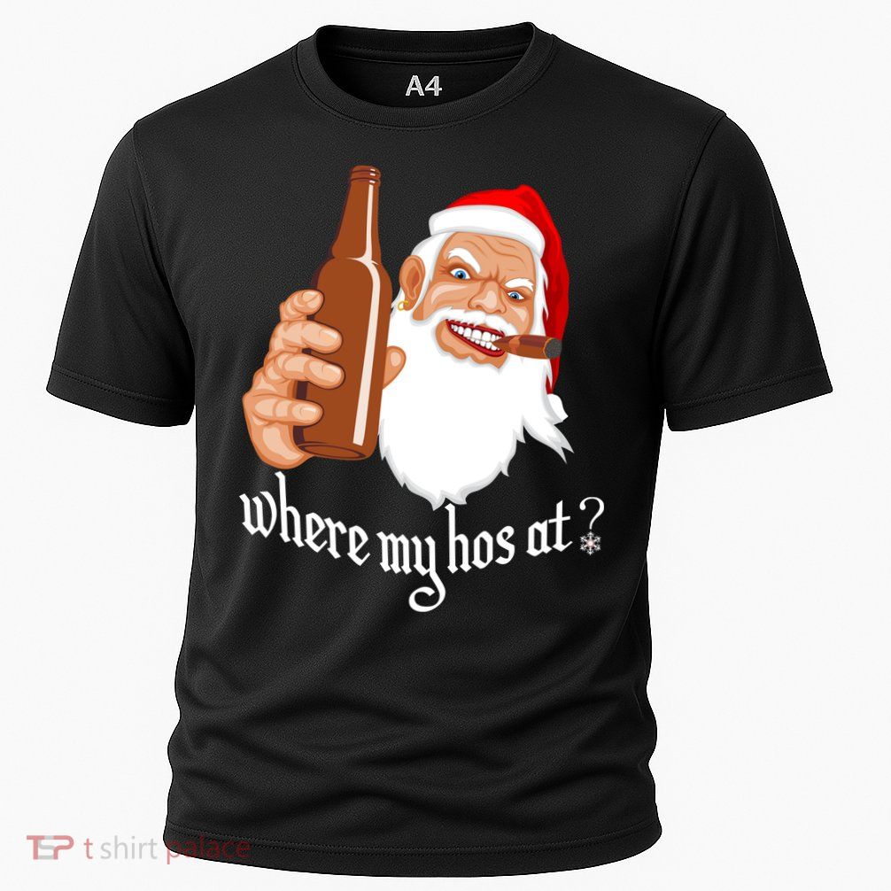 Where My Hos At? Christmas Performance Shirt