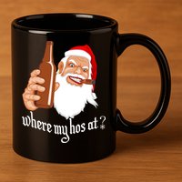 Where My Hos At? Christmas 11oz C Handle Ceramic Mug