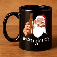 Where My Hos At? Christmas 11oz C Handle Ceramic Mug