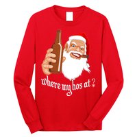 Where My Hos At? Christmas Long Sleeve Shirt