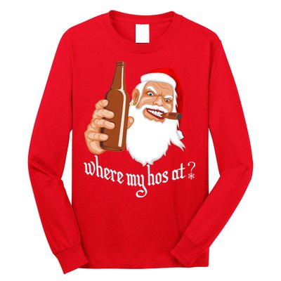 Where My Hos At? Christmas Long Sleeve Shirt