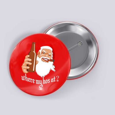 Where My Hos At? Christmas Button