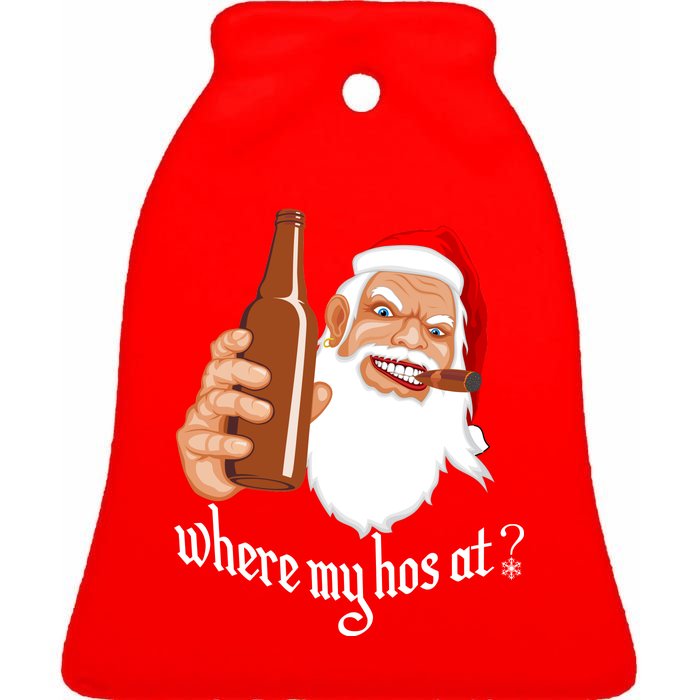 Where My Hos At? Christmas Ceramic Bell Ornament