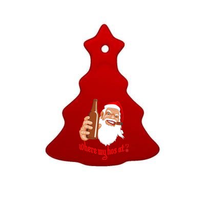 Where My Hos At? Christmas Ceramic Tree Ornament