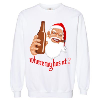 Where My Hos At? Christmas Garment-Dyed Sweatshirt