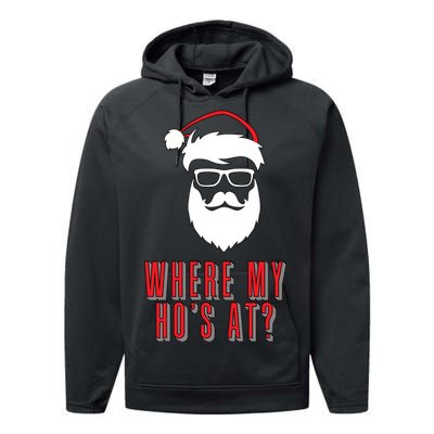 Where My Ho's At? Funny Xmas Performance Fleece Hoodie