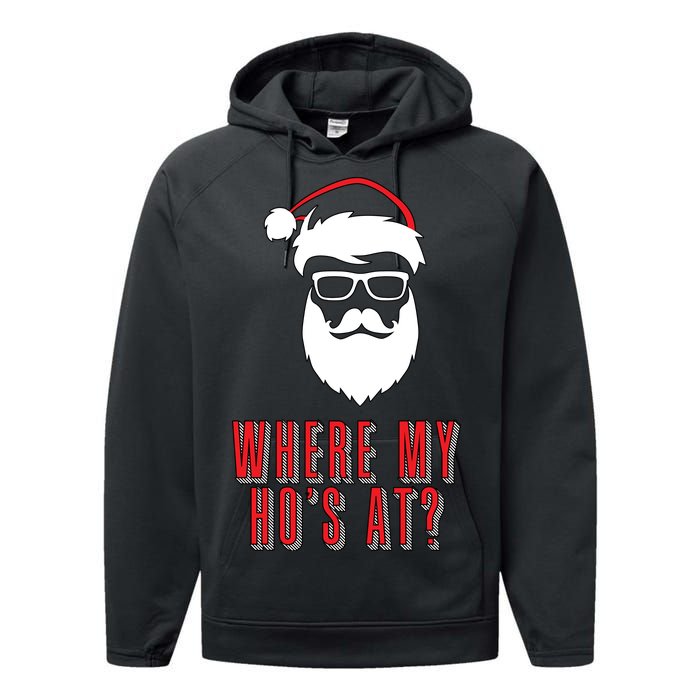 Where My Ho's At? Funny Xmas Performance Fleece Hoodie