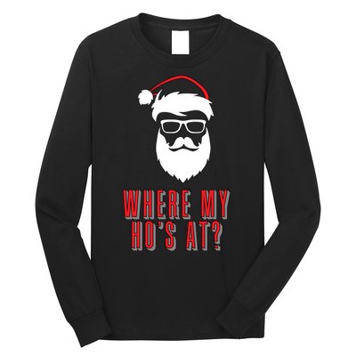 Where My Ho's At? Funny Xmas Long Sleeve Shirt