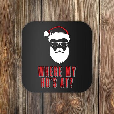 Where My Ho's At? Funny Xmas Coaster