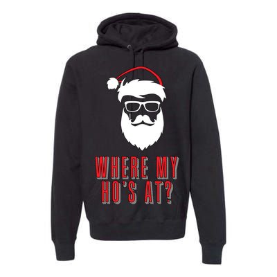 Where My Ho's At? Funny Xmas Premium Hoodie