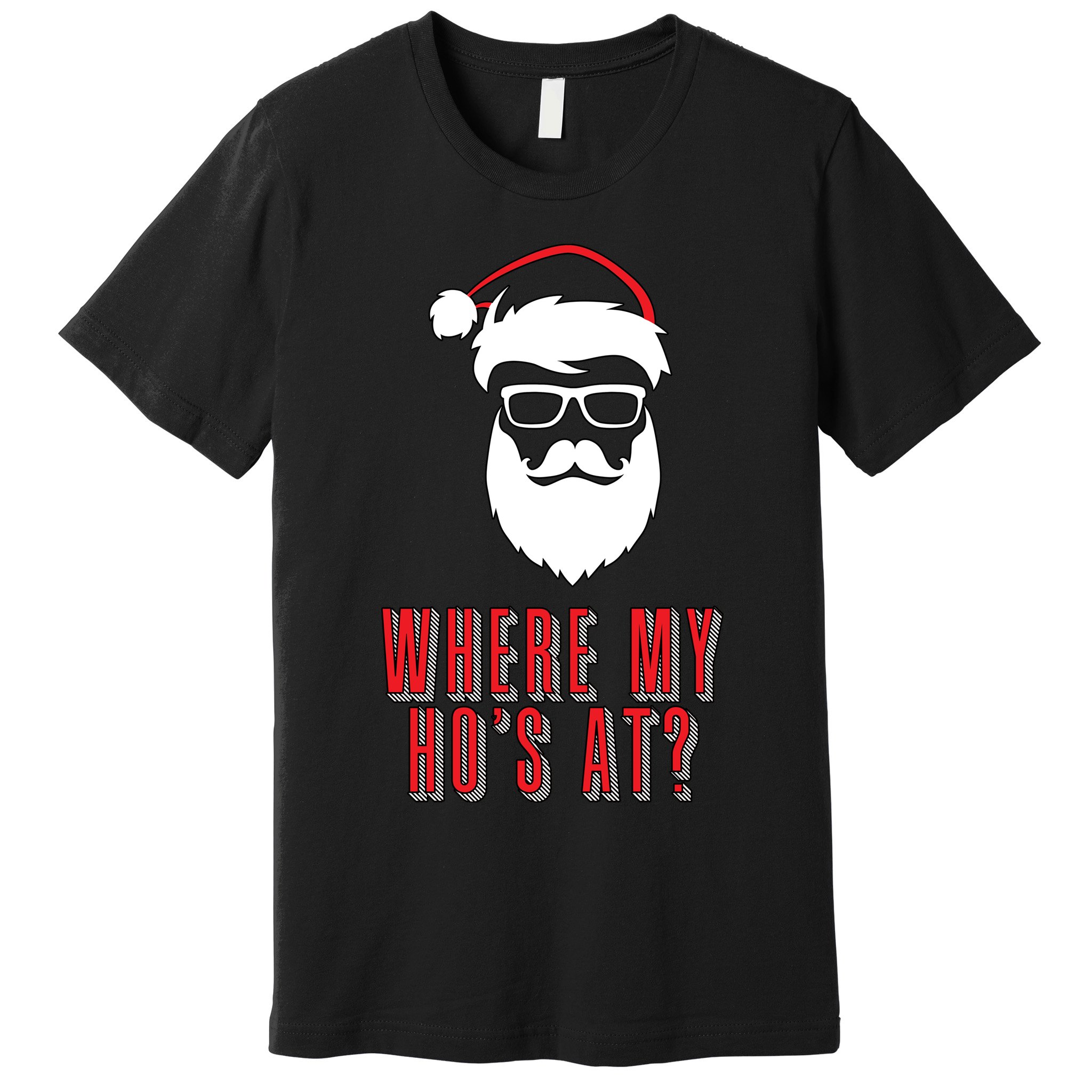 Where My Ho's At? Funny Xmas Premium T-Shirt