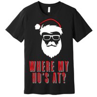 Where My Ho's At? Funny Xmas Premium T-Shirt