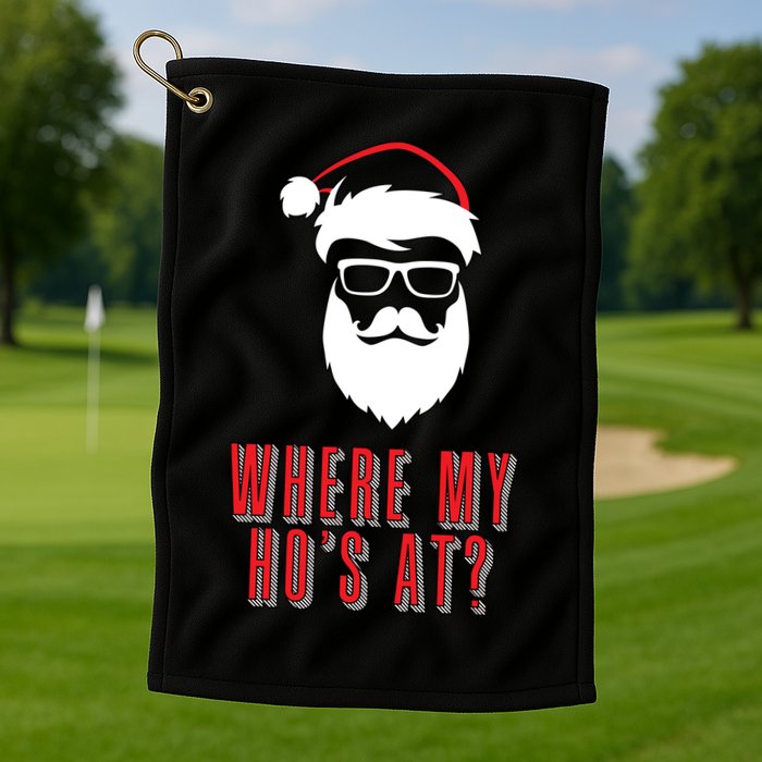 Where My Ho's At? Funny Xmas Golf Towel